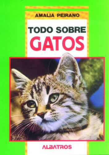 Todo Sobre Gatos - Amalia Peirano