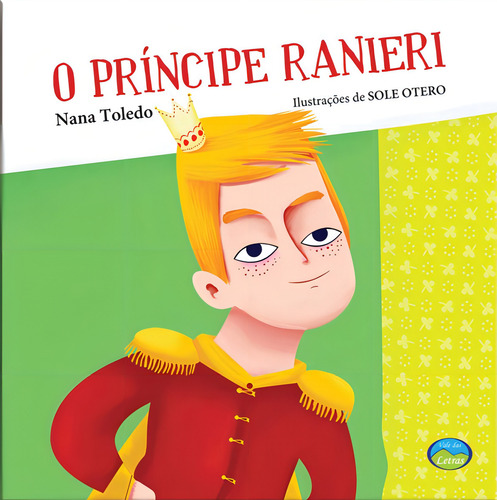 O Príncipe Ranieri: Diga Não ao Bullying, de Toledo, Nana. Diga ao Bullying Editorial Editora Vale das Letras LTDA, capa mole em português, 2017