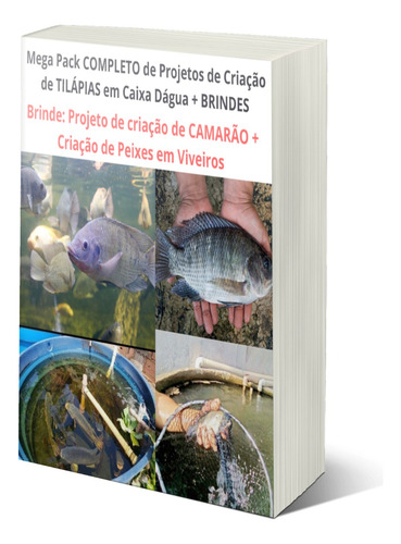 Ultra Pack De Projeto Criação De Tilapias + Camarão + Brinde