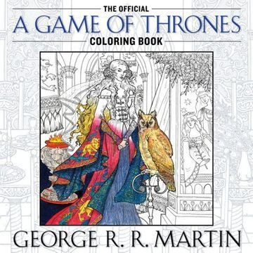 The Official A Game Of Thrones Coloring Book: An Adult Color