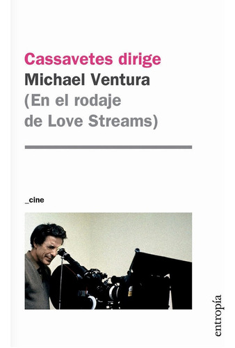 Cassavetes Dirige (en El Rodaje De Love Streams) - Michael V