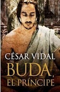 Libro Buda El Principe (rustica) De Vidal Cesar