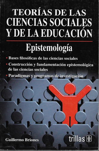 Teorías De Las Ciencias Sociales Y De La Educación.. Trillas