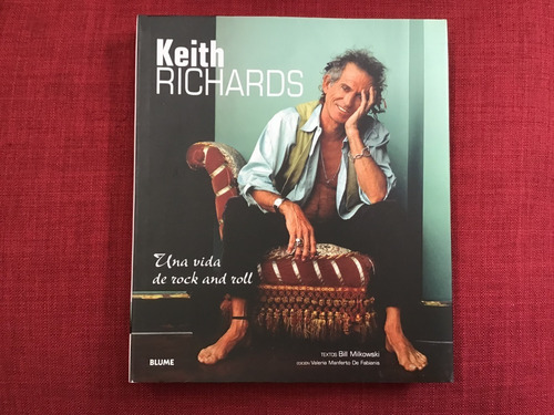 Keith Richards. Una Vida De Rock & Roll - Bill Milkowski 