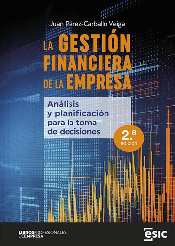 La Gestión Financiera De La Empresa: Análisis Y Planificació