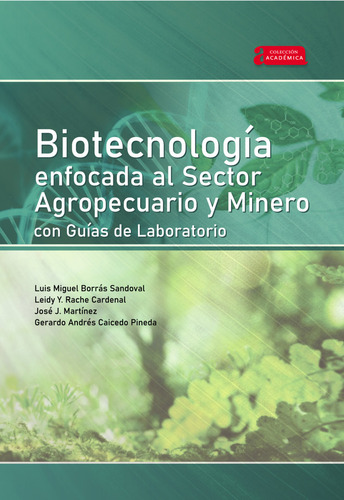 Biotecnología Enfocada Al Sector Agropecuario Y Minero Con