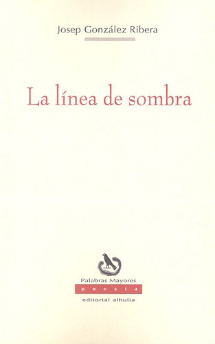 Libro La Lã­nea De Sombra - Gonzã¡lez Ribera, Josep