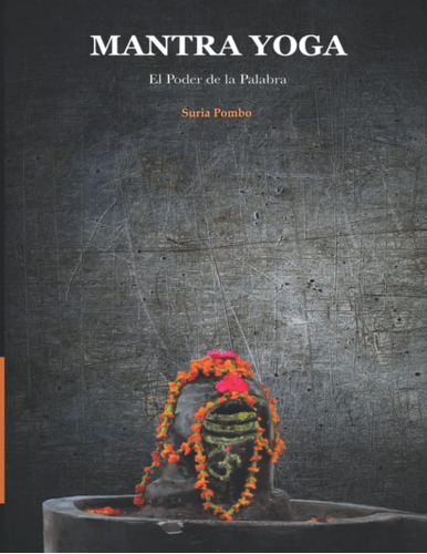 Libro Mantra Yoga El Poder De La Palabra (spanish Edition)