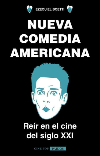 Nueva Comedia Americana-boetti, Ezequiel-paidos