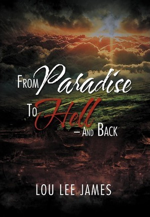 Libro From Paradise To Hell - And Back - Lou Lee James