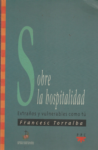 Sobre La Hospitalidad Francesc Torralba  #dc