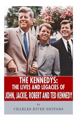 Libro The Kennedys: The Lives And Legacies Of John, Jacki...