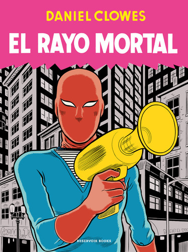 El Rayo Mortal - Clowes,daniel