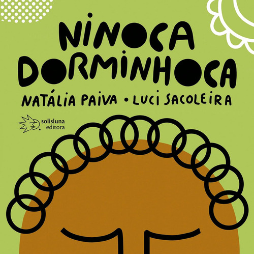 Livro: Ninoca Dorminhoca, De Natália Paiva, Solisluna Editora