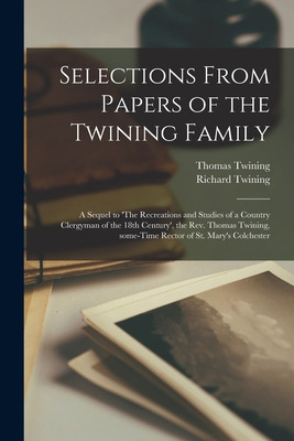 Libro Selections From Papers Of The Twining Family: A Seq...