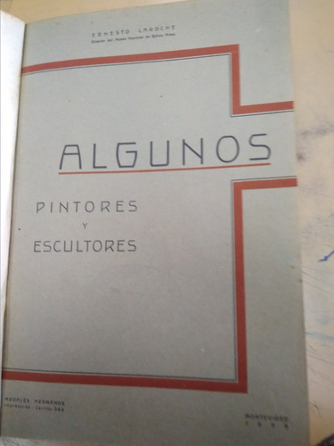 Algunos Pintores Y Escultores E. Laroche Montevideo 1938