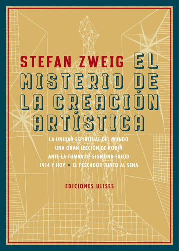 Misterio De La Creacion Artistica,el, De Zweig, Stefan. Editorial Ulises, Tapa Blanda En Español