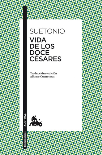 Vida de los doce césares, de Suetonio. Serie Austral Editorial Austral México, tapa blanda en español, 2013