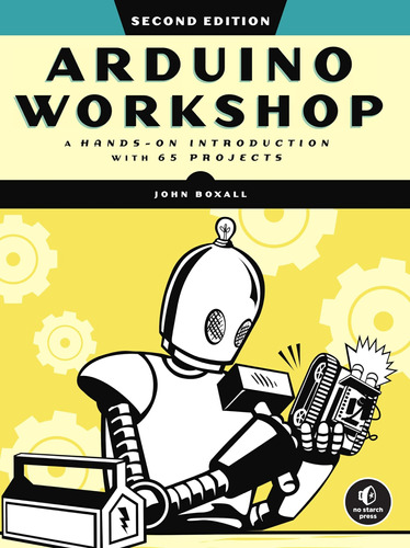 Libro: Arduino Workshop, 2nd Edition: A Hands-on Introductio