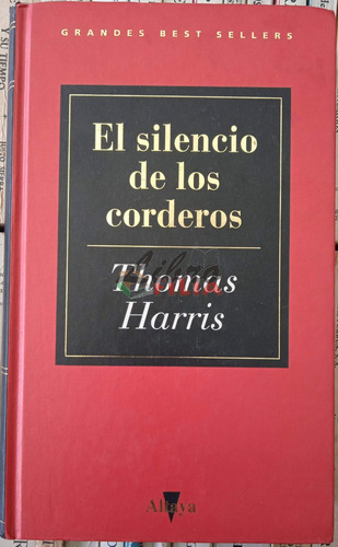 El Silencio De Los Corderos - Thomas Harris (1993) Altaya