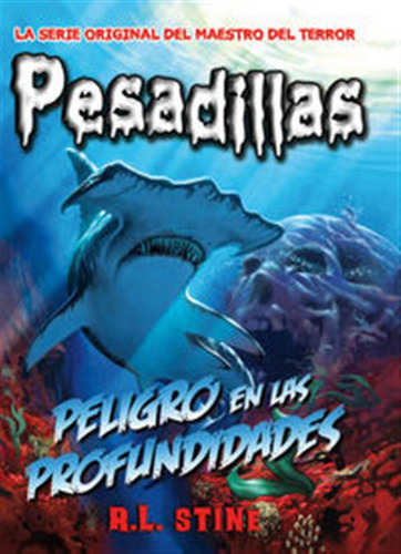 Pesadillas 3 Peligro En Las Profundidades - Stine,r L