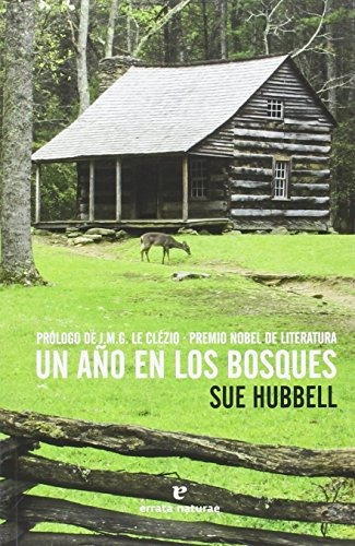 Un Año En Los Bosques, De Sue Hubbell. Editorial Errata Naturae, Tapa Tapa Blanda En Español