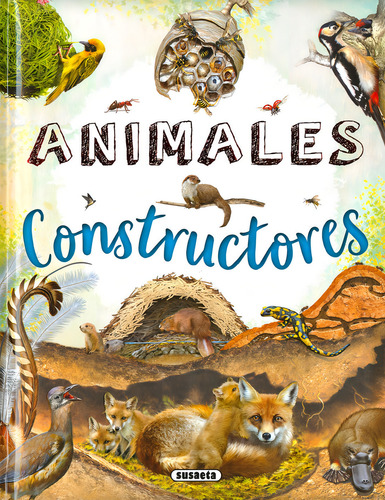 Animales Constructores, De Susaeta, Equipo. Editorial Susaeta, Tapa Dura En Español