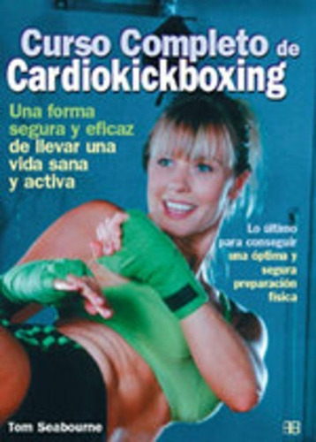 Cardiokickboxing Curso Completo, Seabourne Tom, Arkano