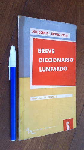 Breve Diccionario Lunfardo - José Gobello / Luciano Payet