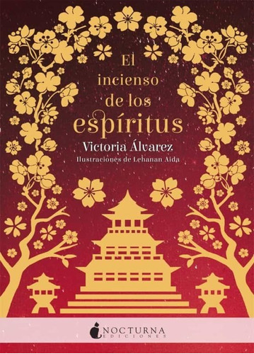 El Incienso De Los Espiritus - Victoria Alvarez