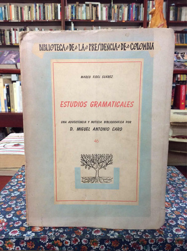 Estudios Gramaticales Por Marco Fidel Suárez