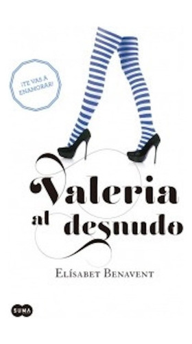 Valeria 4 - Valeria Al Desnudo - Benavent - Suma