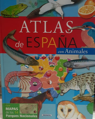 Atlas De España Con Animales - Con 14 Mapas De Parques Nacio