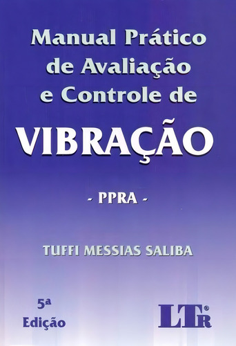 Manual Prático De Avalição E Controle De Vibração-5ed/1