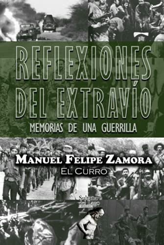 Reflexiones Del Extravio: Memorias De Una Guerrilla