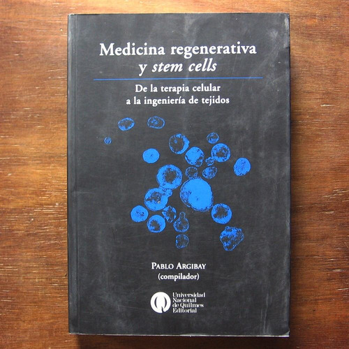 Medicina Regenerativa Y Stem Cells - Pablo Argibay 