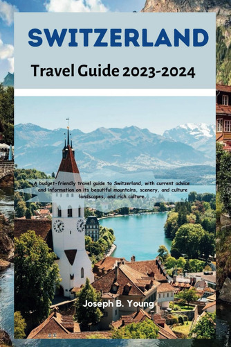 Libro: Switzerland Travel Guide : A Budget-friendly Travel