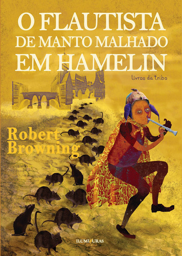 O flautista de manto malhado em Hamelin, de Browning, Robert. Série Livros da Ilha Editora Iluminuras Ltda., capa mole em português, 2000