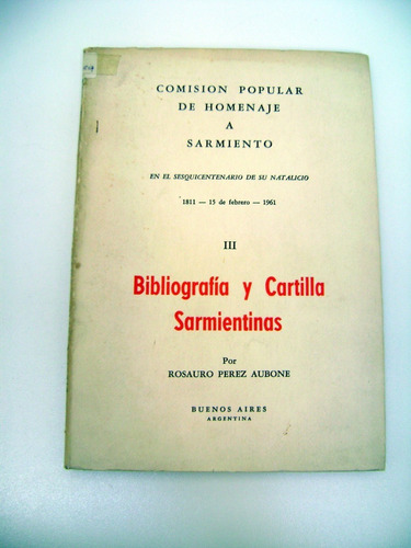 Bibliografia Y Cartilla Sarmientinas Perez Aubone 1962 Boedo