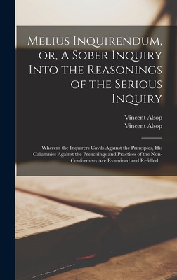 Libro Melius Inquirendum, Or, A Sober Inquiry Into The Re...