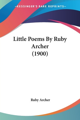 Libro Little Poems By Ruby Archer (1900) - Archer, Ruby