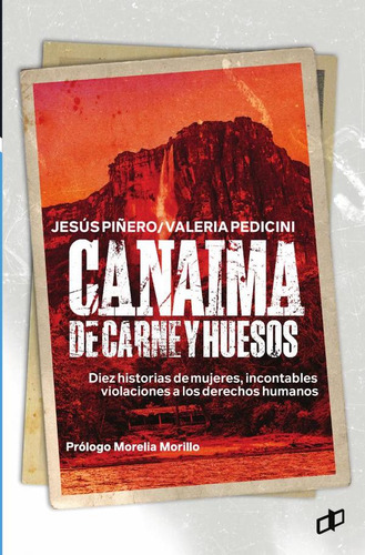 Canaima De Carne Y Huesos, De Jesús Piñero