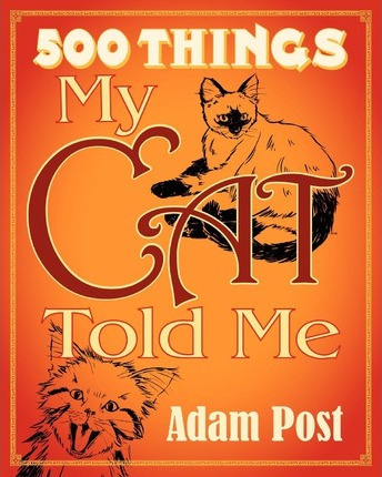 Libro 500 Things My Cat Told Me (mass Market Edition) - A...