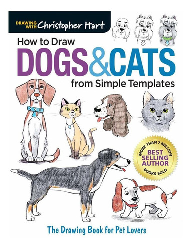 Libro How To Draw Dogs & Cats From Simple Templates: The D