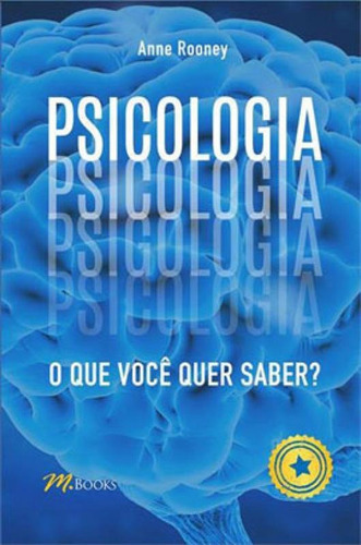 Psicologia: O Que Você Quer Saber?, De Rooney, Anne. Editora M.books, Capa Mole Em Português