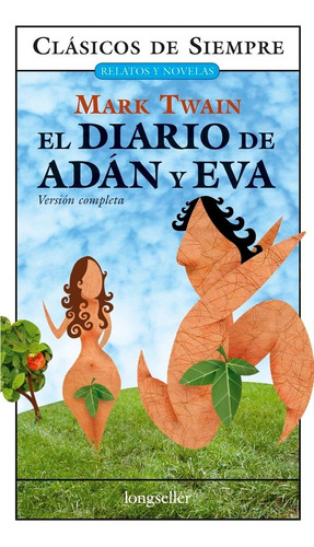 El Diario De Adán Y Eva - Clásicos De Siempre - Longseller