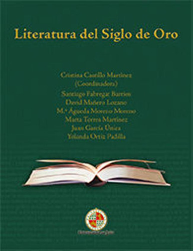 Literatura Del Siglo De Oro - Castillo Martinez, Cristina/fa