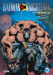 Batman Knightfall # 02: La Caida Del Caballero, De Doug Moench. Editorial Ovni Press Dc, Tapa Blanda, Edición 1 En Español