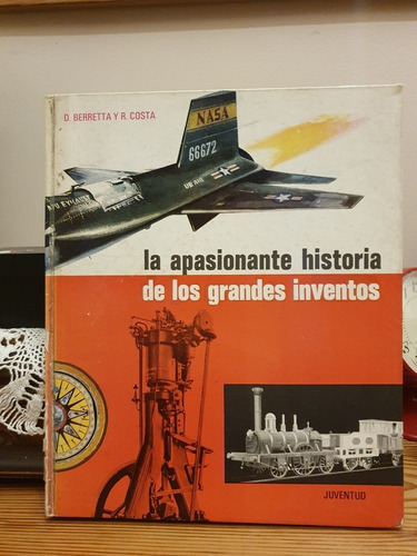 La Apasionante Historia De Los Grandes Inventos / D. Berreta (Usado)