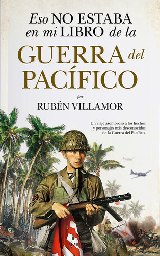 Eso No Estaba En Mi Libro De La Guerra Del Pacífico, De Villamor, Rubén. Editorial Almuzara, Tapa Blanda En Español, 2022